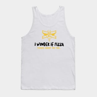 I wonder if pizza thinks about me too Tank Top